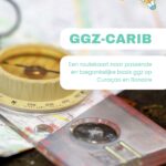 Final Report GGZ-Carib: Roadmap to Accessible and Appropriate Mental Health Care in Curaçao and Bonaire