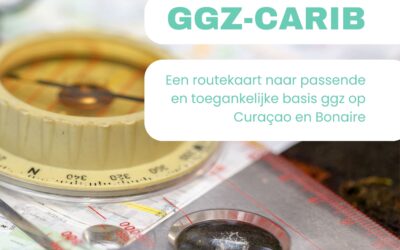 Final Report GGZ-Carib: Roadmap to Accessible and Appropriate Mental Health Care in Curaçao and Bonaire